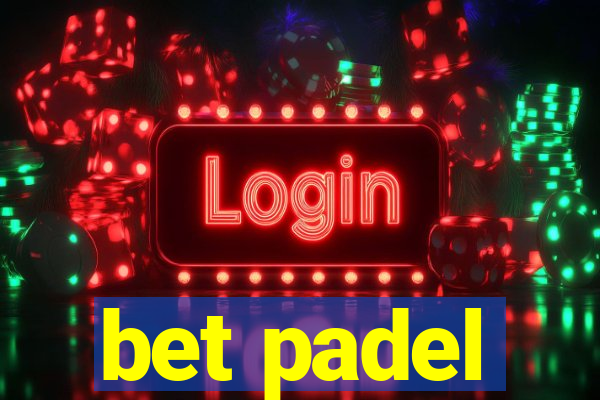 bet padel